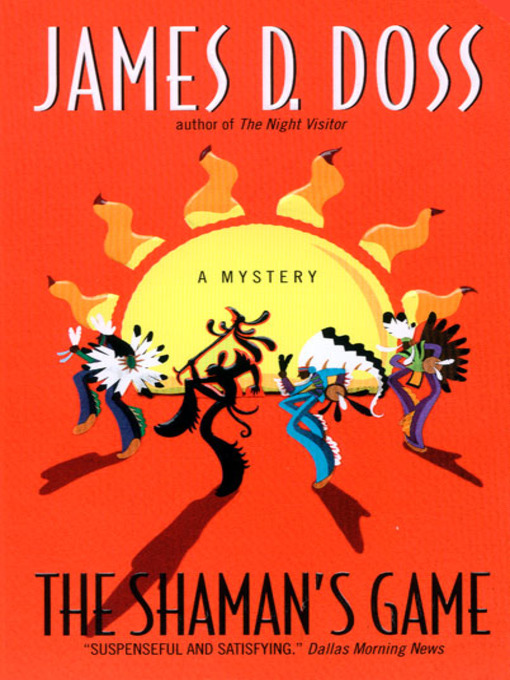 Title details for The Shaman's Game by James D. Doss - Available